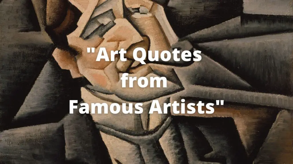 Modern art of a persons face in the background and foreground written art quotes from famous artists