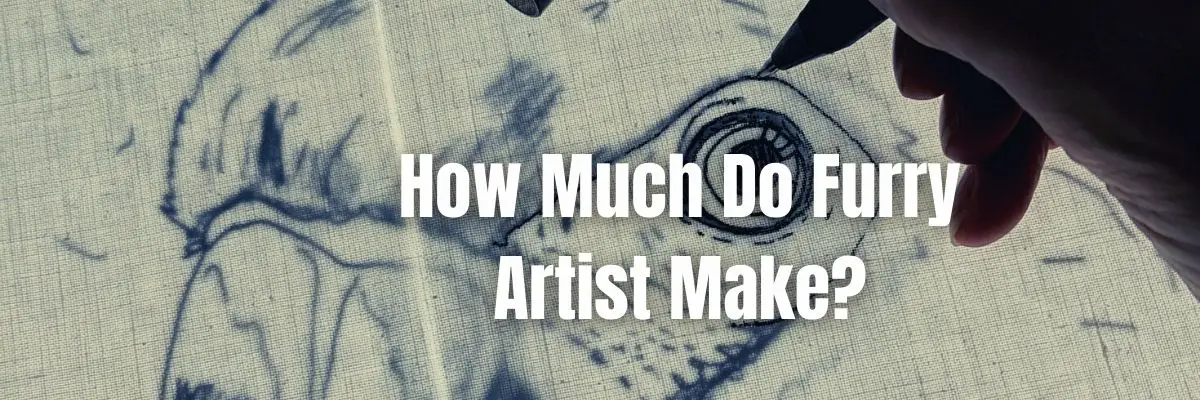  How much do Furry Artists make? A Comprehensive Review