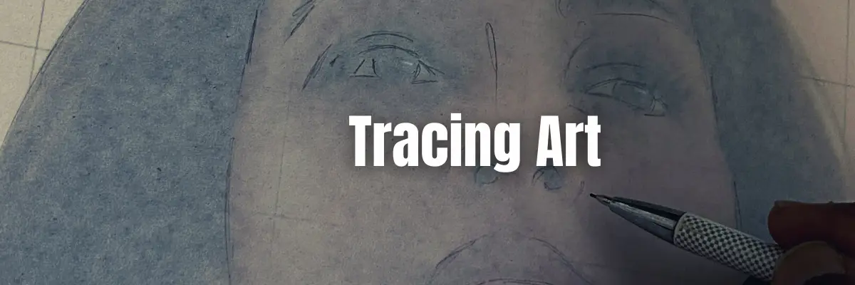 Is Tracing Art Good for Beginners? (5 Solid Reasons)