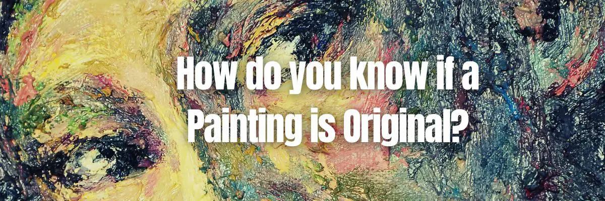 how-do-you-know-if-a-painting-is-original-8-things-to-check