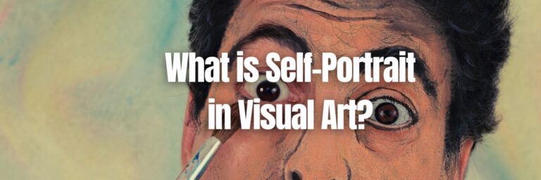 what-is-self-portrait-in-visual-art-with-characteristics