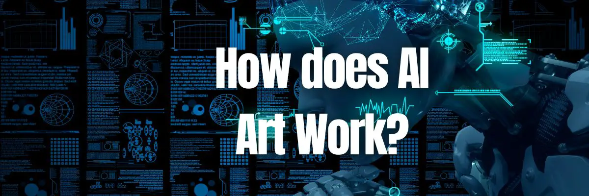 how-does-ai-art-work-understand-ai-art-generators